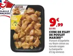 Super U Cube de filet de poulet marine offre