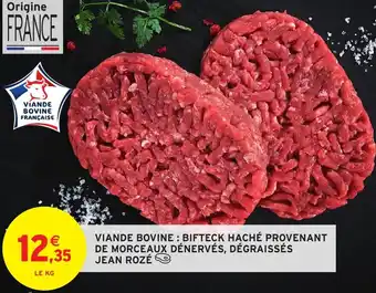 Intermarché Hyper Viande bovine: bifteck haché provenant de morceaux dénervés, dégraissés jean rozé offre