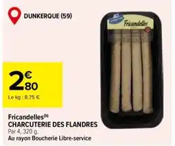 Carrefour Market CHARCUTERIE DES FLANDRES Fricandelles offre