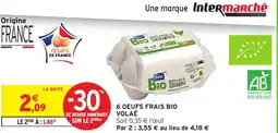 Intermarché Hyper Volaé 6 oeufs frais bio offre