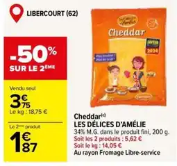 Carrefour Market LES DÉLICES D'AMÉLIE Cheddar offre