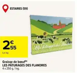 Carrefour Market LES PÂTURAGES DES FLANDRES Graisse de boeuf offre