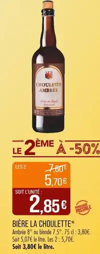 Match LA CHOULETTE Bière offre