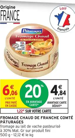 Intermarché Hyper Pâturages fromage chaud de franche comté offre