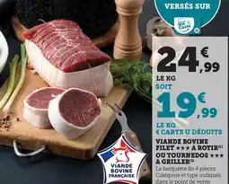 Hyper U Viande bovine filet ★★★ a rotir(¹) ou tournedos a griller offre