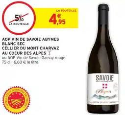 Intermarché Hyper Aop vin de savoie abymes blanc sec cellier du mont charvaz au coeur des alpes offre