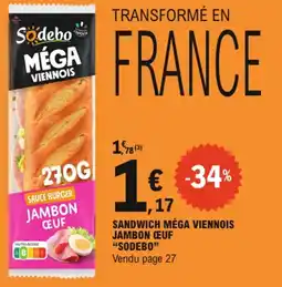 E.Leclerc Sodebo sandwich méga viennois jambon ceuf offre