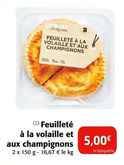 Colruyt Feuilleté à la volaille et aux champignons offre