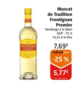 Colruyt FRONTIGNAN PREMIER Muscat de Tradition Frontignan Premier offre