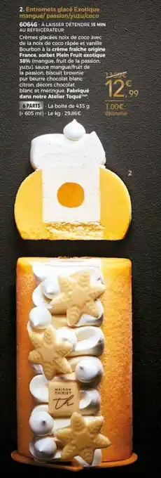 Thiriet Entremets glacé exotique mangue/ passion/yuzu/coco offre