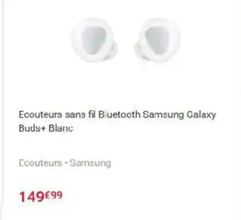 Fnac Ecouteurs sans fil samsung galaxy buds + blanc offre