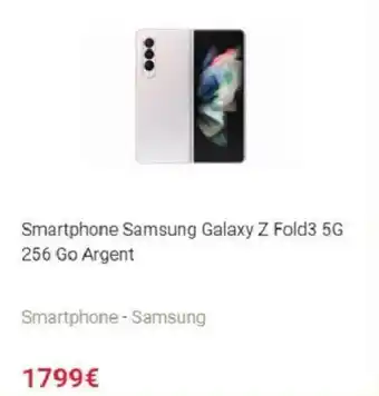 Fnac Smartphone samsung galaxy Z fold3 5G 256 go argent offre