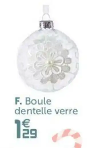 Gifi Boule dentelle verre offre
