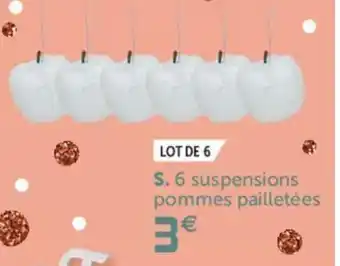 Gifi 6 Suspensions pommes pailletées offre