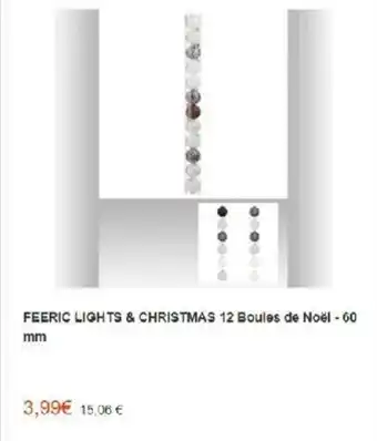 FEERIC LIGHTS & CHRISTMAS 12 boules de noël