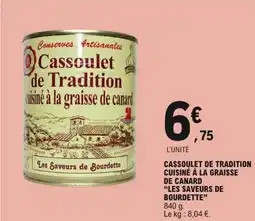 E.Leclerc Les saveurs de bourdette cassoulet de tradition cuisiné à la graisse de canard offre