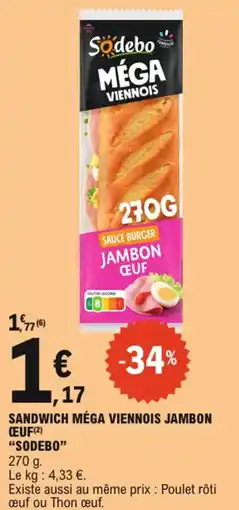 E.Leclerc Sodebo sandwich méga viennois jambon ceuf offre