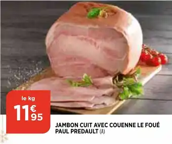 Bi1 Jambon Cuit Avec Couenne Le Foué offre