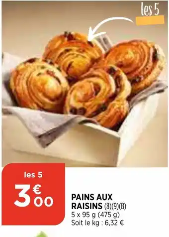 Bi1 Pains Aux Raisins offre