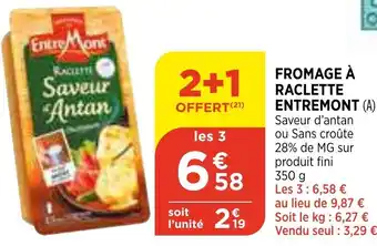 Bi1 Fromage à Raclette entremont offre