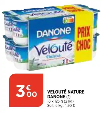 Bi1 Velouté Nature Danone offre