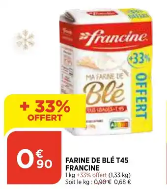 Bi1 Farine de Blé T45 Francine offre