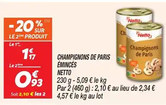 Netto NETTO Champignons de paris émincés offre