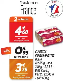 Netto NETTO Clafoutis cerises griottes offre