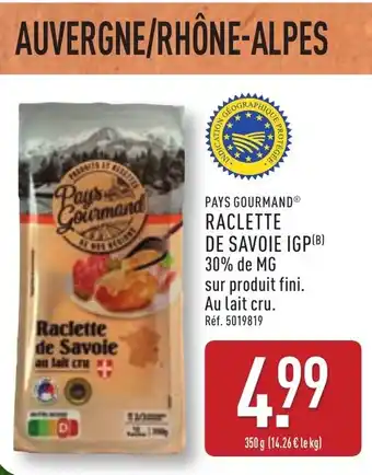 ALDI PAYS GOURMANDⓇ Raclette de savoie igp offre