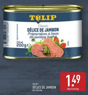 ALDI TULIP® Délice de jambon offre