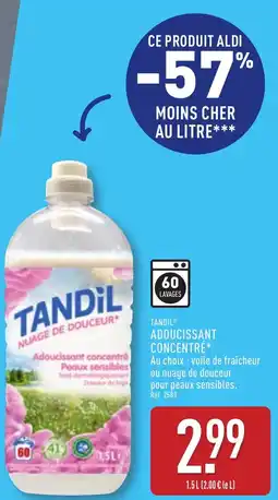 ALDI TANDIL® Adoucissant concentré offre