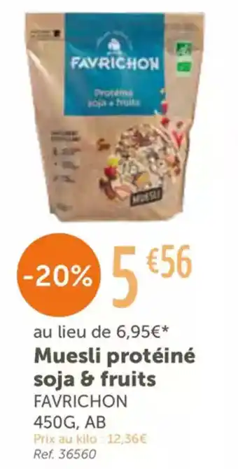 L'Eau Vive FAVRICHON Muesli protéiné soja & fruits offre