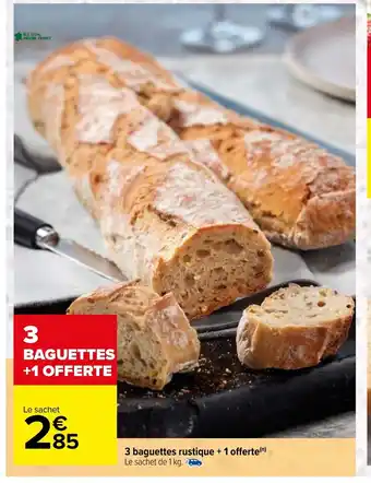 3 Baguettes Rustique + 1 Offerte