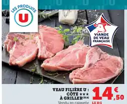 U Express Veau filière u: côte à griller offre