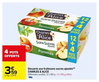 Carrefour Desserts Aux Fruitssans Sucres Ajoutés Charles & Alice offre