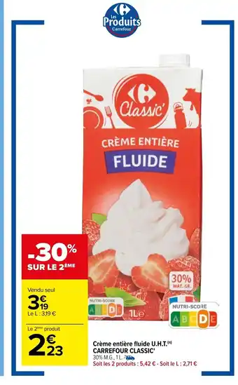 Carrefour Créme Entiére Fluide U.H.T. Carrefour Classix' offre