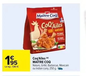 Carrefour Coq'Ailes Maitre Coq offre