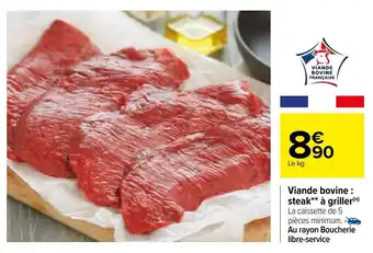 Carrefour Viande Bovine : Steak** A Griller offre