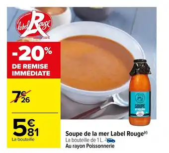 Carrefour Soupe De La Mer Label Rouge offre