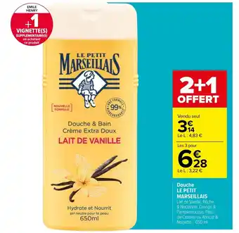 Carrefour Douche Le Petit Marseillais offre