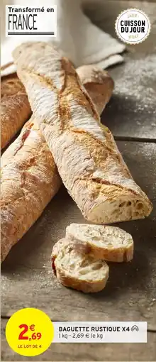 Intermarché Baguette rustique x4 offre