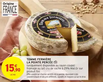 Intermarché TOMME FERMIÈRE La pointe percée offre