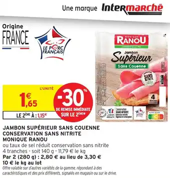 Intermarché MONIQUE RANOU Jambon supérieur sans couenne conservation sans nitrite offre