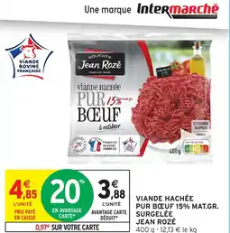 Intermarché JEAN ROZÉ Viande hachée pur boeuf 15% mat.gr. surgelée offre