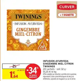 Intermarché TWININGS Infusion ayurveda gingembre miel citron offre