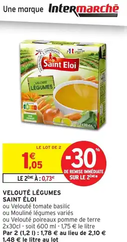 Intermarché SAINT ÉLOI Velouté légumes offre