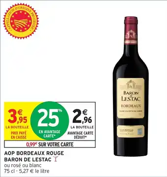 Intermarché BARON DE LESTAC Aop bordeaux rouge offre