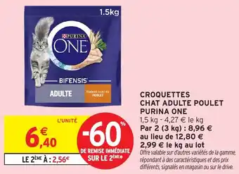 Intermarché PURINA ONE Croquettes chat adulte poulet offre