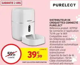 Intermarché PURELECT Distributeur de croquettes connecté offre