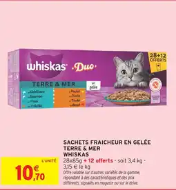 Intermarché WHISKAS Sachets fraicheur en gelée terre & mer offre